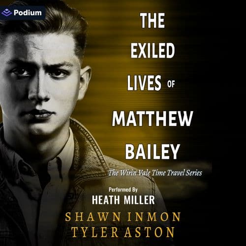 The Exiled Lives of Matthew Bailey