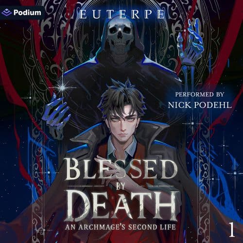 Blessed by Death: An Archmage's Second Life